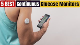 Best Continuous Glucose Monitors of 2024  Best CGM [upl. by Leahcimluap718]