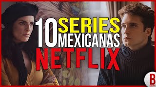 TOP 10 Mejores SERIES MEXICANAS de NETFLIX [upl. by Keri]