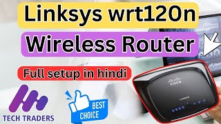 Linksys WRT120N  How To Setup Linksys Wifi Router In Hindi [upl. by Euqinna]