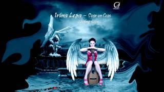 Irina Lepa  Doar un ceas  2014  Cover [upl. by Nerw]