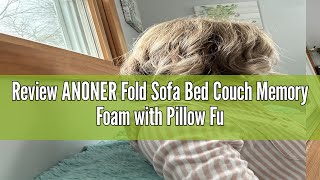 Review ANONER Fold Sofa Bed Couch Memory Foam with Pillow Futon Sleeper Chair Guest Bed and Fold Out [upl. by Lovering]