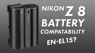 Is Your ENEL15 Battery Compatible With Your Nikon Z 8 Mine Isnt [upl. by Frannie577]