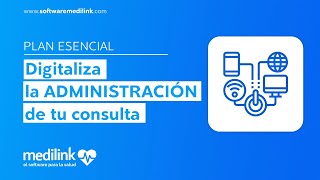 Digitaliza la ADMINISTRACIÓN de tu Consulta  Plan ESENCIAL  Medilink el software para la salud [upl. by Tamas]