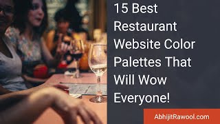 15 Best Restaurant Website Color Palettes That Will Wow Everyone [upl. by Baldridge130]