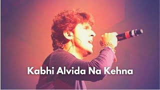 Kabhi Alvida Na Kehna Song Lyrics  Sonu Nigam  Alka Yagnik  Javed Akhtar JustLyricsHindi songlyrics [upl. by Linell261]