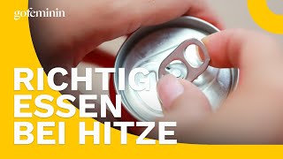 Richtig essen bei Hitze [upl. by Odie112]