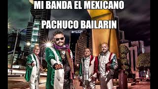 Pachuco Bailarín Mi Banda el Mexicano [upl. by Ahsilef660]