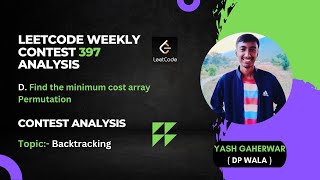 Leetcode Weekly Contest 397 Analysis  D Find he minimum cost array Permutation  Backtracking [upl. by Elyag]