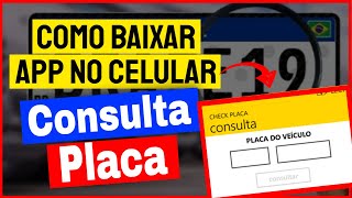 Consulta Placa Veiculo  Como Baixar e Usar o App Consulta Placa Veiculo no Celular [upl. by Annahahs]