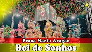 Boi de Sonhos  Praça Maria Aragão 2024 [upl. by Castle518]