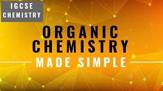 IGCSE CHEMISTRY REVISION Syllabus 14 Organic Chemistry [upl. by Ailemor]