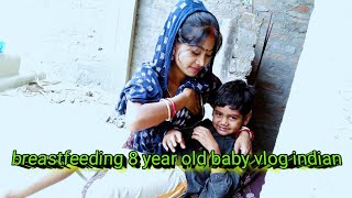 Breastfeeding 8 year old baby vlog indian [upl. by Dorrej]