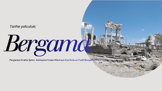 Bergama Pergamon Krallar Şehri Asklepion Tedavi Merkezi Kızıl Avlu ve Tarihi Bergama Evleri [upl. by Anaejer90]