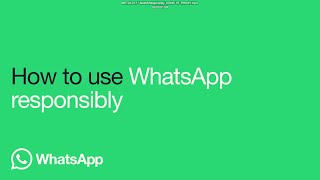 How to use WhatsApp responsibly  WhatsApp [upl. by Ateuqal643]