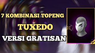 7 KOMBINASI TOPENG TUXEDO VERSI GRATISAN FREE FIRE INDONESIA [upl. by Jamille284]