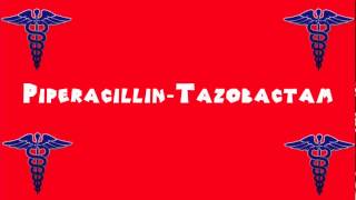 Pronounce Medical Words ― Piperacillin―Tazobactam [upl. by Asilet]