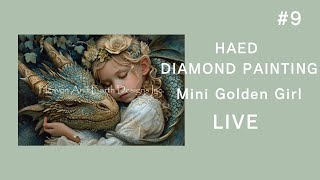 ライブ配信1 HAED ダイヤモンドアート💎9 quotMini Golden Girlquot [upl. by Lilas]