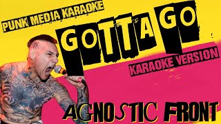 AGNOSTIC FRONT ✴ GOTTA GO ✴ KARAOKE INSTRUMENTAL ✴ PMK [upl. by Naehs241]