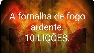 warlley pires 10 LIÇÕES sobre a fornalha de fogo ardente [upl. by Yelrahc508]