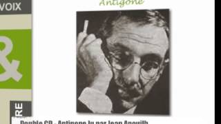 ANTIGONE Lu par Jean Anouilh [upl. by Innus]