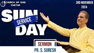 Sunday Service Message 3112024  By PrSSuresh  Church Of God Cheyur Tirupur [upl. by Haisej546]