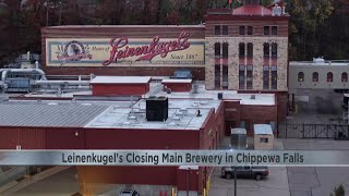 Leinenkugels closing main brewery in Chippewa Falls [upl. by Aken]