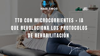 MICROCORRIENTES  IA EN PROTOCOLOS DE REHABILITACION [upl. by Riatsala82]