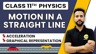 Class 11 Physics  Motion in a Straight Line  Acceleration and Graphical Representation  Ashu Sir [upl. by Mastic]