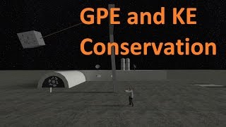 GPE and KE Conservation Physics I [upl. by Berner]