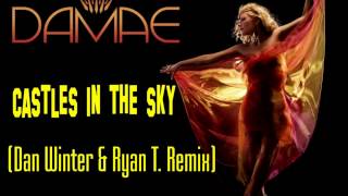 DAMAE  Castles In The Sky Dan Winter amp Ryan T Radio Edit [upl. by Nnorahs244]