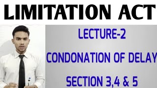 CONDONATION OF DELAY  SECTION 3 4 amp 5 OF LIMITATION ACT 1908  MINOR ACT [upl. by Torosian267]