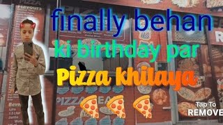 finally bahan ki birthday mein Pizza khilayalike subscribe [upl. by Aizek]