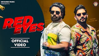 Red Eyes Official Video Sachin Kaushik Rai  Vikas Karora  Yogesh Dahiya  New Haryanvi Song [upl. by Ennelram]