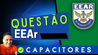 FÍSICA  Questão da EEAr  Capacitores [upl. by Aisital780]