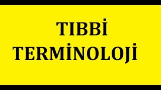 Tıbbi Terminoloji 1 Dönem 1yazılı [upl. by Assirram]