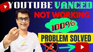 YouTube Vanced Not Working  100 Problem Solved YouTube App [upl. by Mazur]