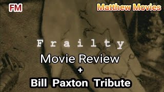 Frailty Movie Review  Bill Paxton Tribute [upl. by Iknarf941]