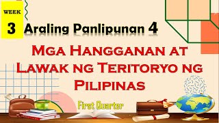 AP 4  MGA HANGGANAN AT LAWAK NG TERITORYO NG PILIPINAS  FIRST QUARTER  ARALING PANLIPUNAN 4 [upl. by Ordnaxela]