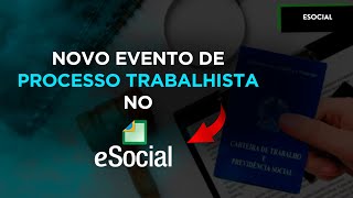 Novo Evento de Processo Trabalhista S2555 [upl. by Dayle]