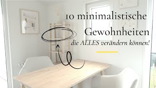 10 minimalistische Gewohnheiten die Dein Leben verändern I Minimalismus I saltypeanut [upl. by Acirat446]