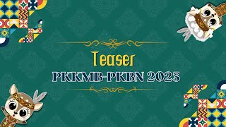 PKKMBPKBN 2023  Teaser [upl. by Sherye]