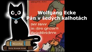 Wolfgang Ecke  Pán v šedých kalhotách Krimi Mluvené slovo SK [upl. by Ghiselin]