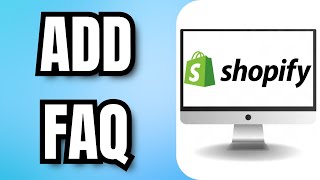 How to ADD Frequently Asked Questions on SHOPIFY [upl. by Scharff]