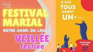 FESTIVAL MARIAL – veillée festive du samedi 24 août 2024 à 20h30 [upl. by Leontyne]