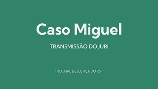 Júri Caso Miguel  Dia 2 Tarde [upl. by Mcclimans591]