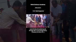 9 Subinspector Selected defence academy cgpolice selection cgsi bhilaidefenceacademy9508 [upl. by Mindy283]