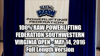 100 Raw Powerlifting Federation  Southwestern Virginia Open  51416 [upl. by Tracie]