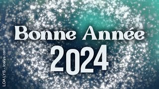 344  BONNE ANNÉE 2024  Carte de vœux [upl. by Nibuz996]