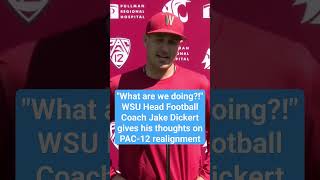 Washington State University head football coach Jake Dickert addresses Pac12 realignment [upl. by Pilif]