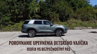 ISOFIX vs bezpečnostný pás  Porovnanie upevnenia detského vajíčka [upl. by Cirdec388]